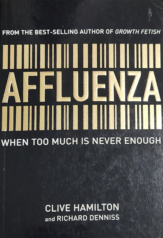 Affluenza: When too much is never enough - Oakmont Books