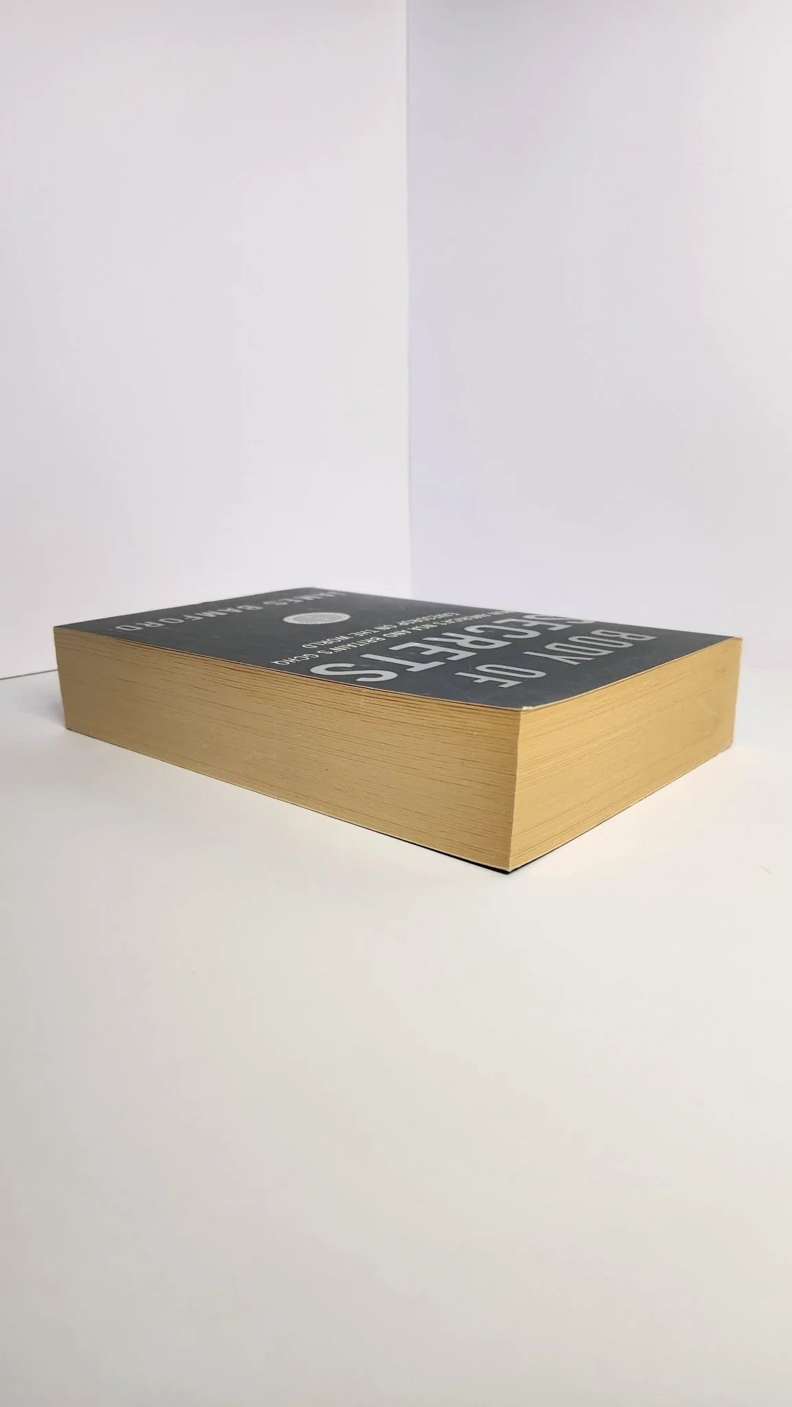 Body of Secrets. How America's NSA and Britain's GCHQ Eavesdrop on the World - Oakmont Books