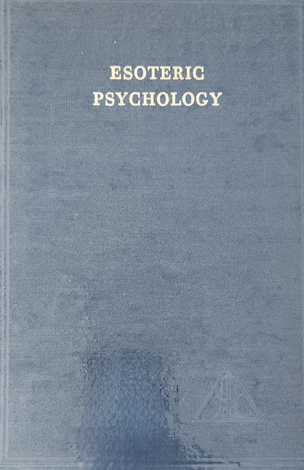 Esoteric Psychology: Volume 1 - Oakmont Books