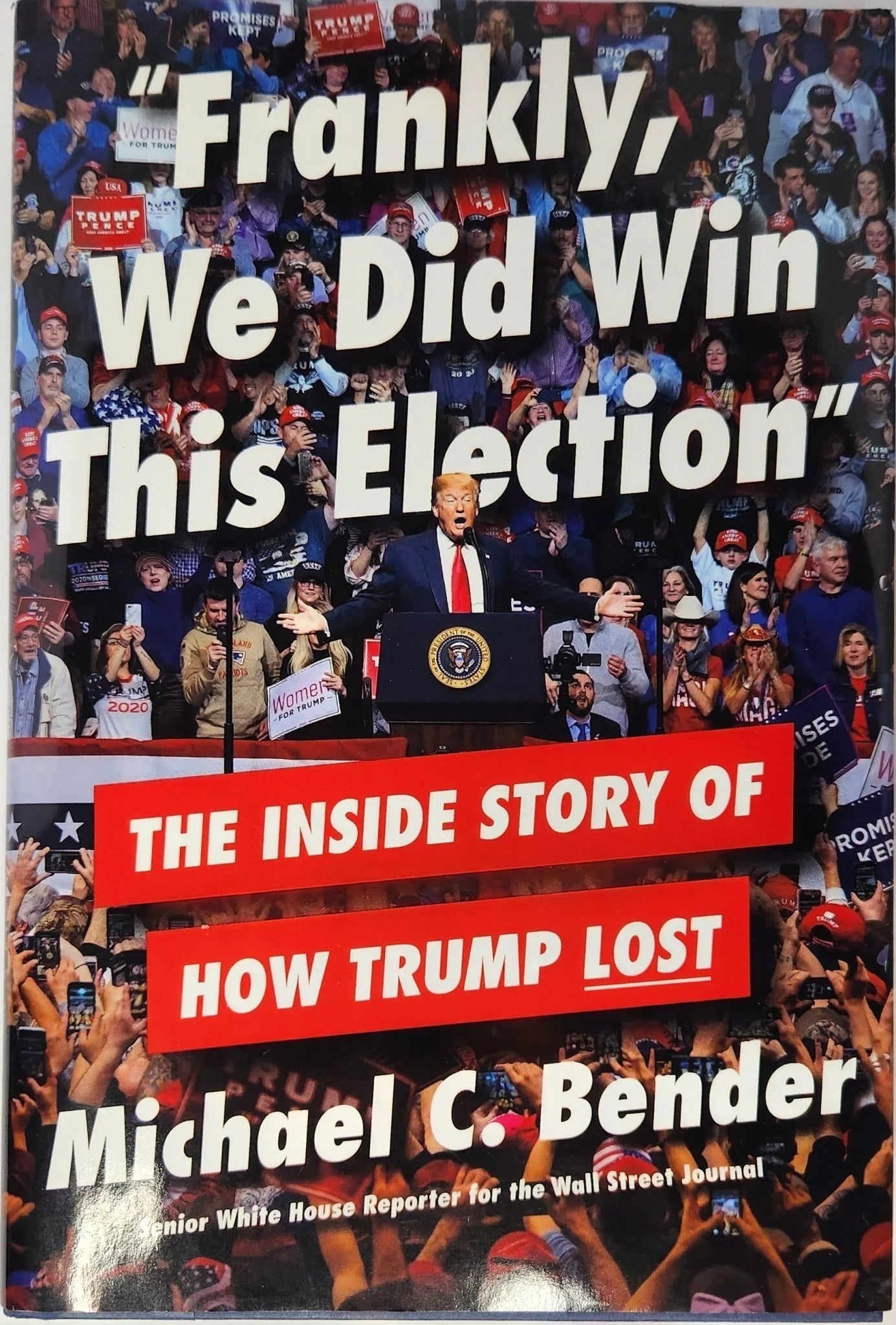 Frankly We Did Win This Election. The Inside Story of How Lost (1st EDITION) - Oakmont Books