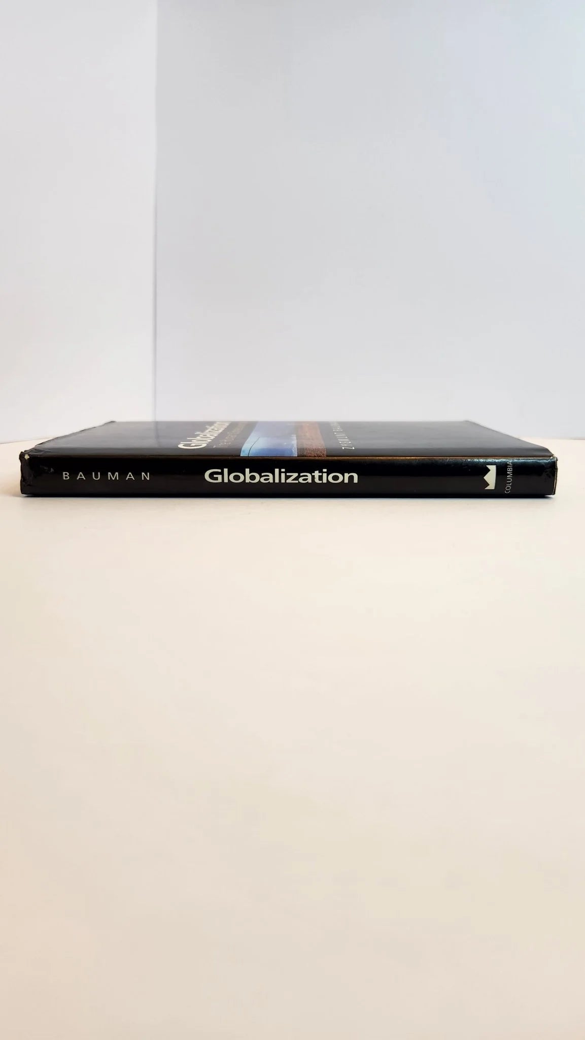 Globalization: The Human Consequences (1st EDITION) - Oakmont Books