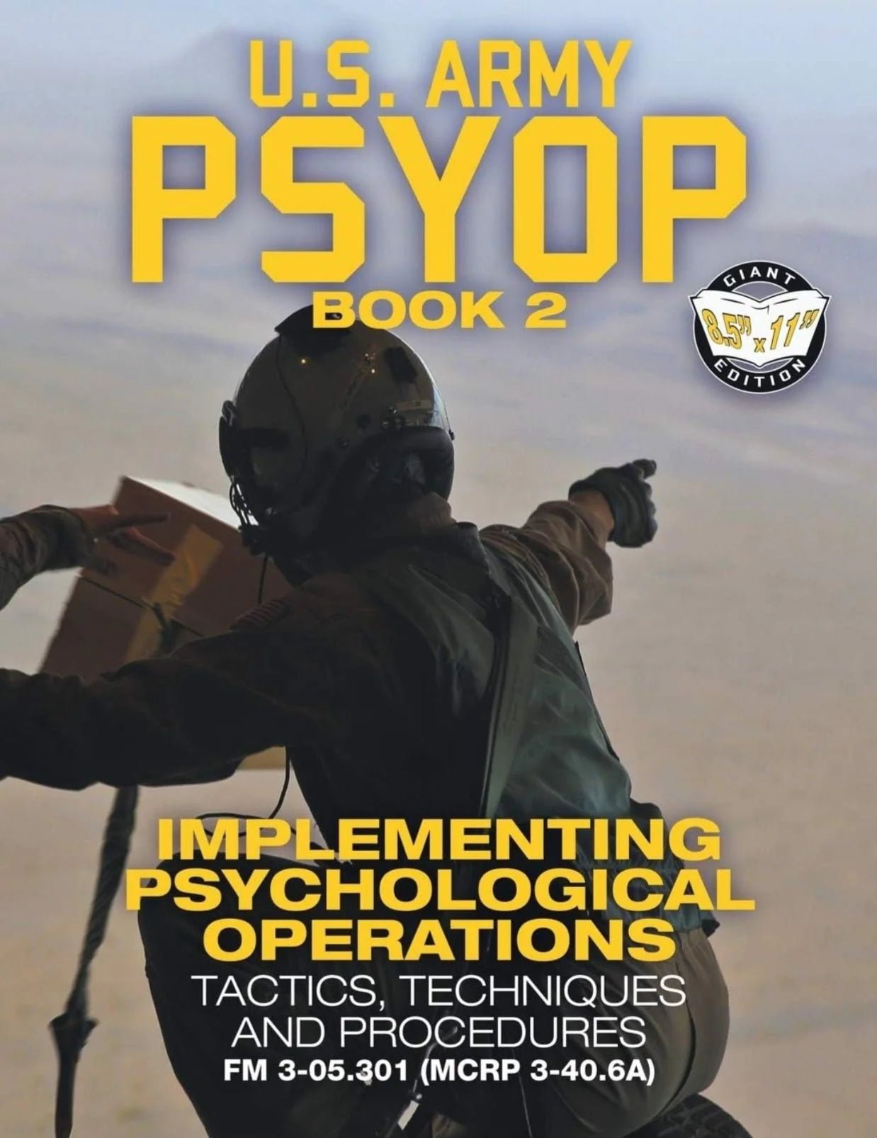 Implementing Psychological Operations: Tactics, Techniques and Procedures - BOOK 2 - Oakmont Books