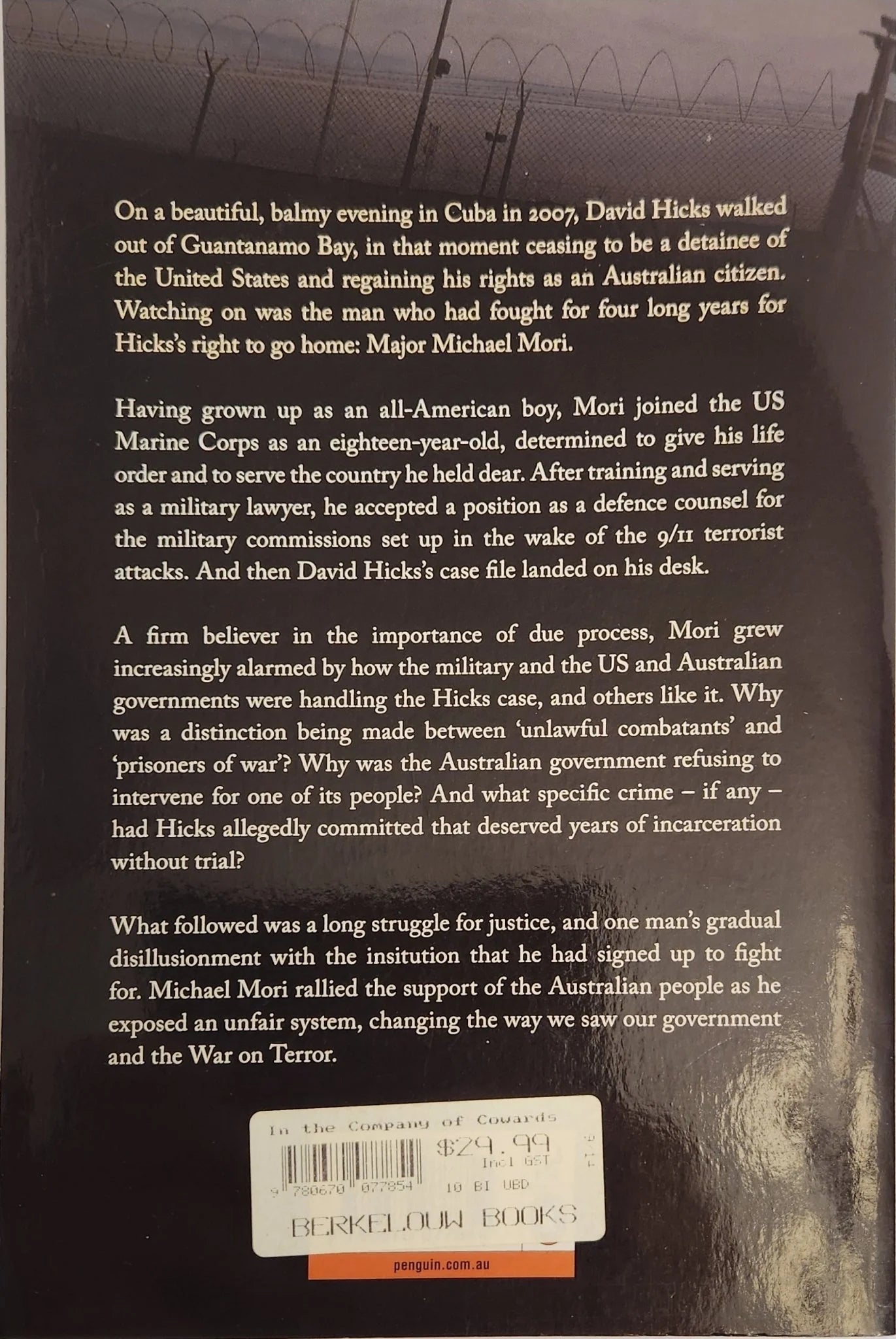 In the Company of Cowards. Bush, Howard and injustice at Guantanamo - Oakmont Books