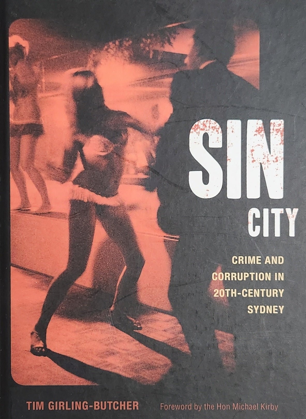 Sin City: Crime and Corruption in 20th Century Sydney - Oakmont Books