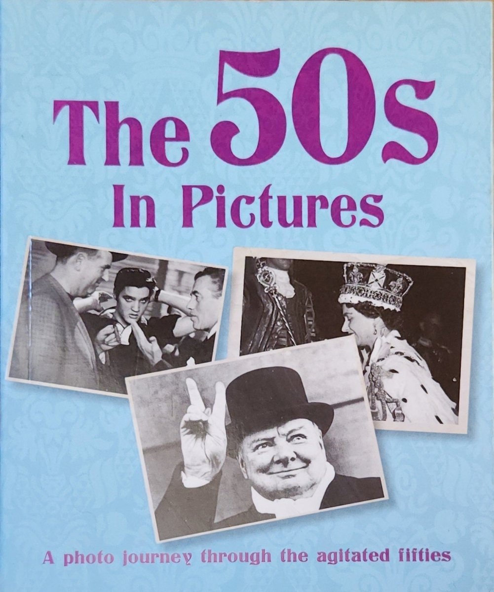 The 50s in Pictures - Oakmont Books