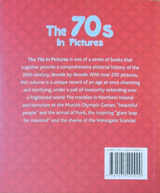 The 70s in Pictures - Oakmont Books