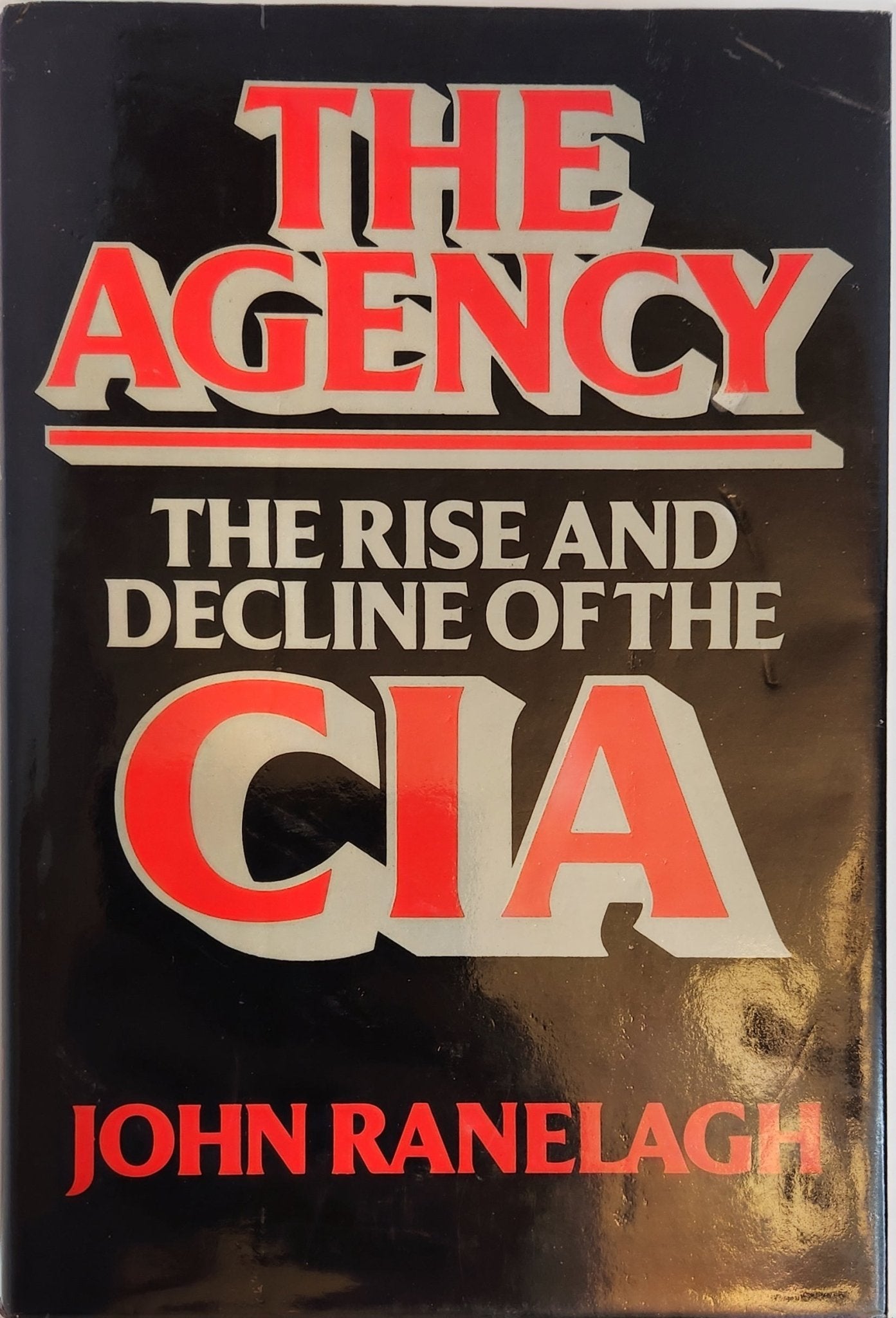 The Agency: The Rise and Decline of the CIA - My Store