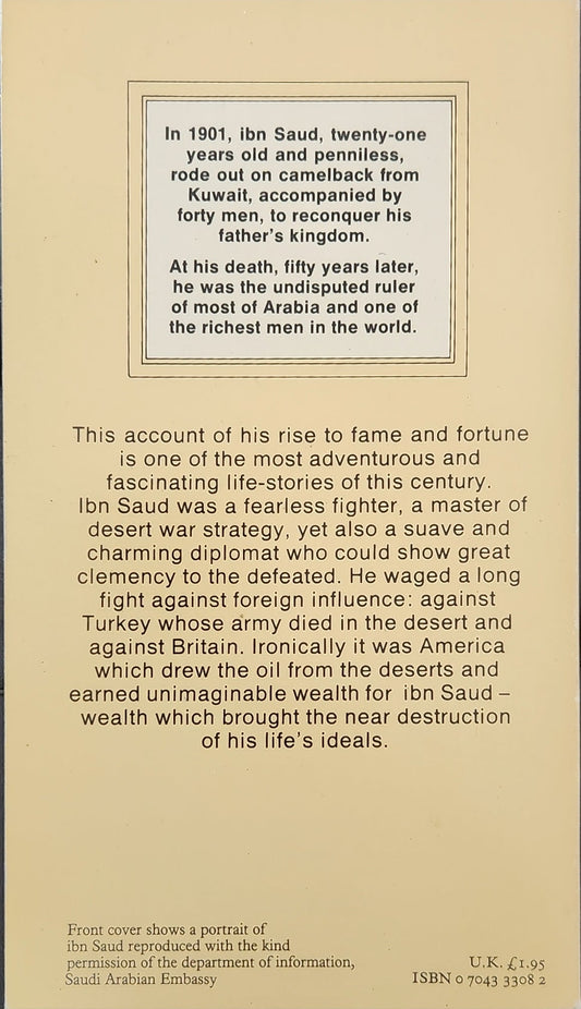 The Desert King: A Life of Ibn Saud (EXTREMELY RARE) - Oakmont Books
