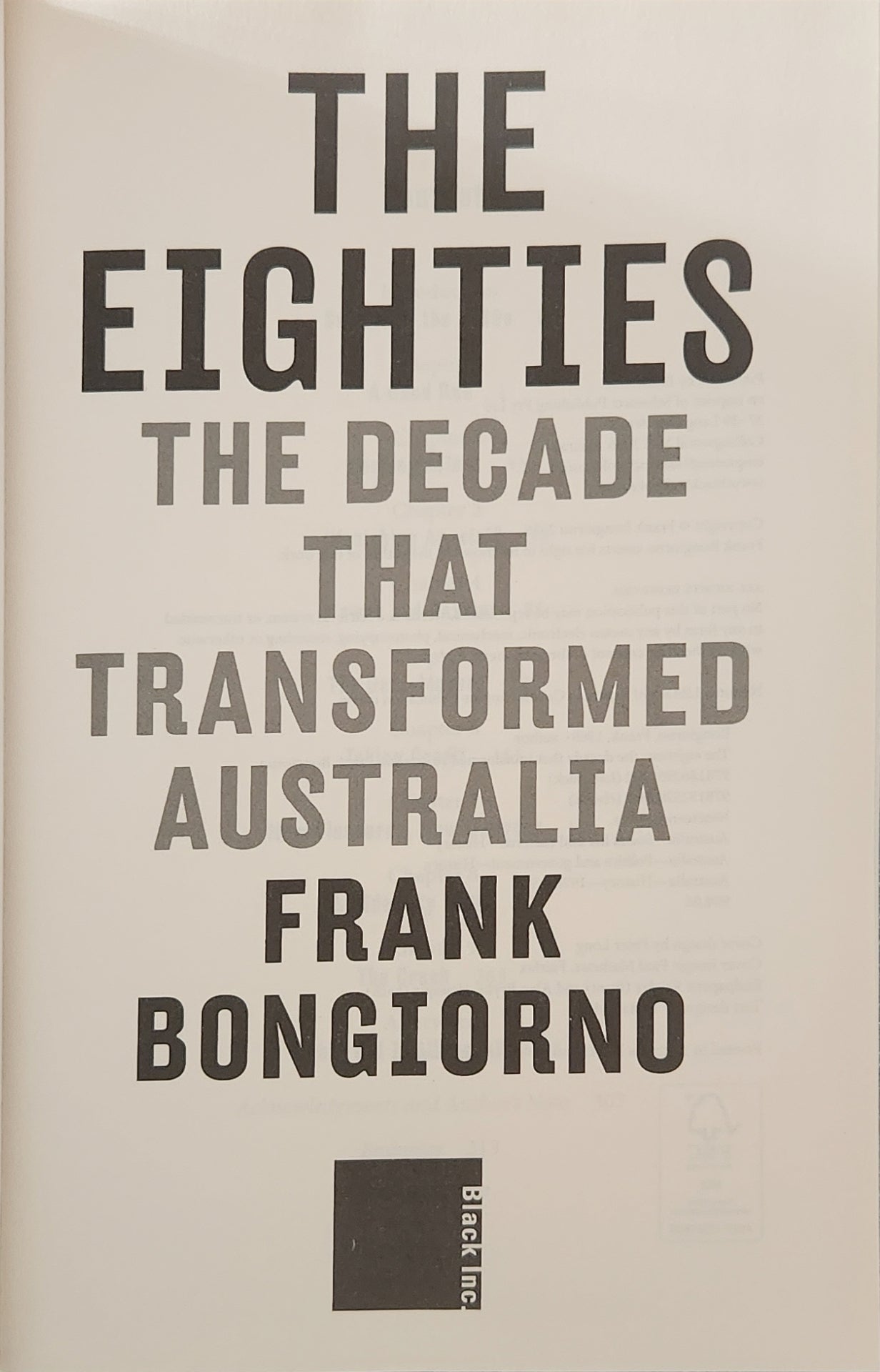 The Eighties: The Decade That Transformed Australia - Oakmont Books
