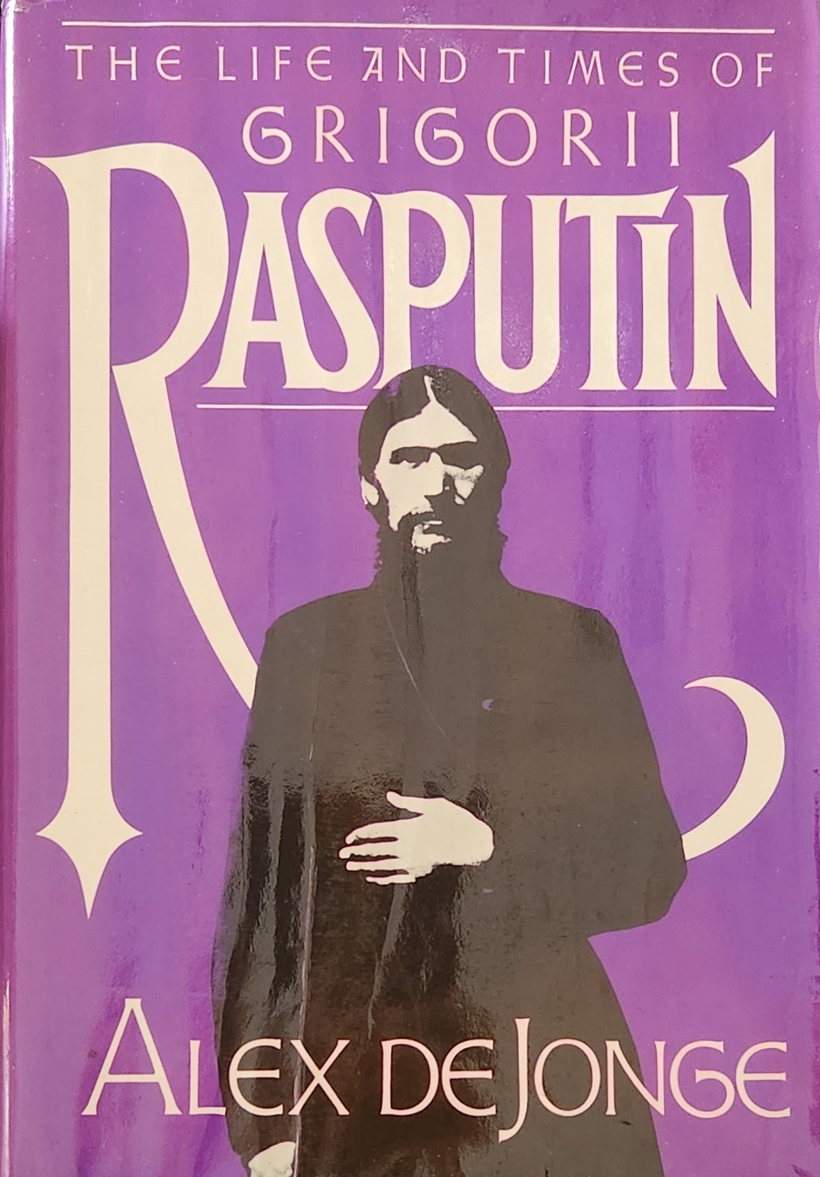 The Life and Times of Grigori Rasputin - Oakmont Books