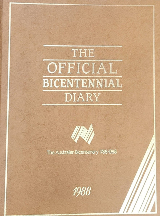 The Official Bicentennial Diary. Australia 1788 - 1988 - Oakmont Books