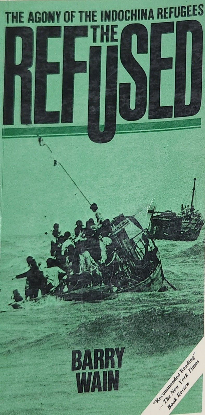 The Refused: The Agony of the Indochina Refugees - Oakmont Books