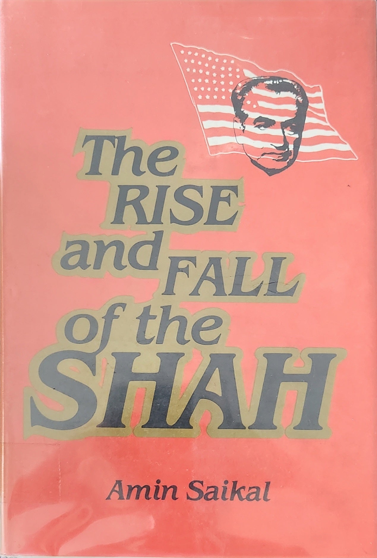 The Rise and Fall of the Shah - Oakmont Books