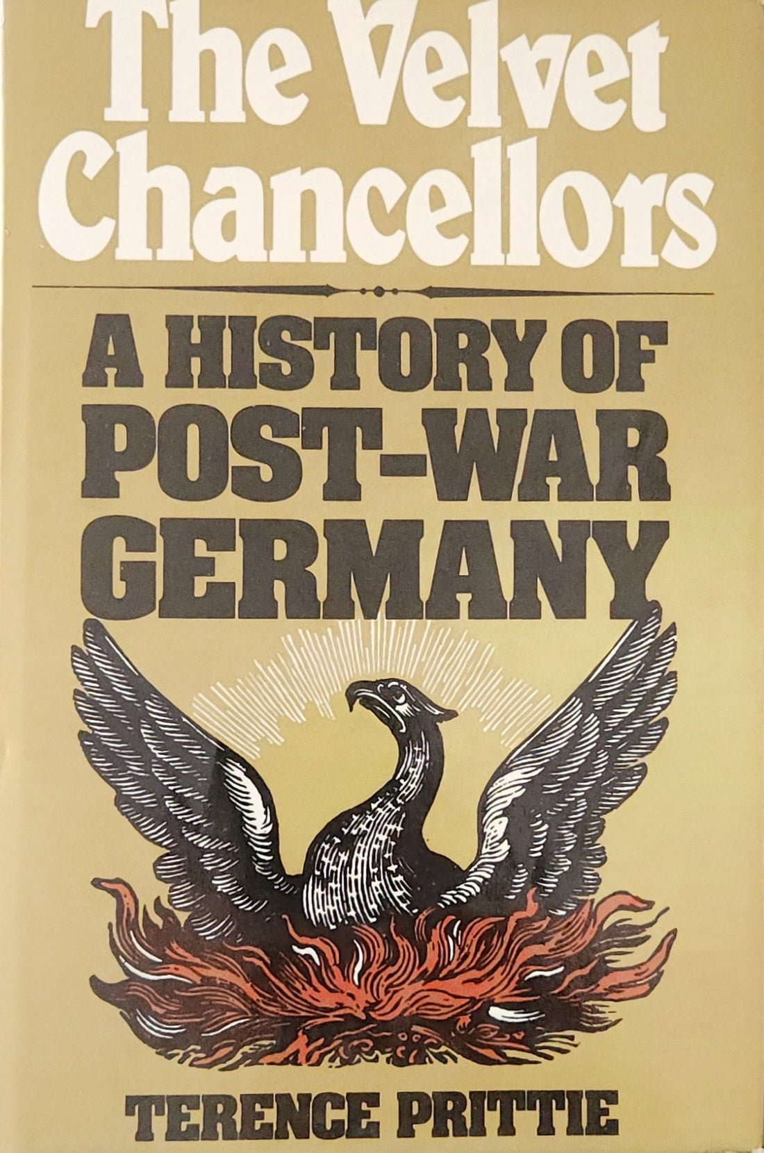 The Velvet Chancellors: A History of Post War Germany (1st EDITION) - Oakmont Books