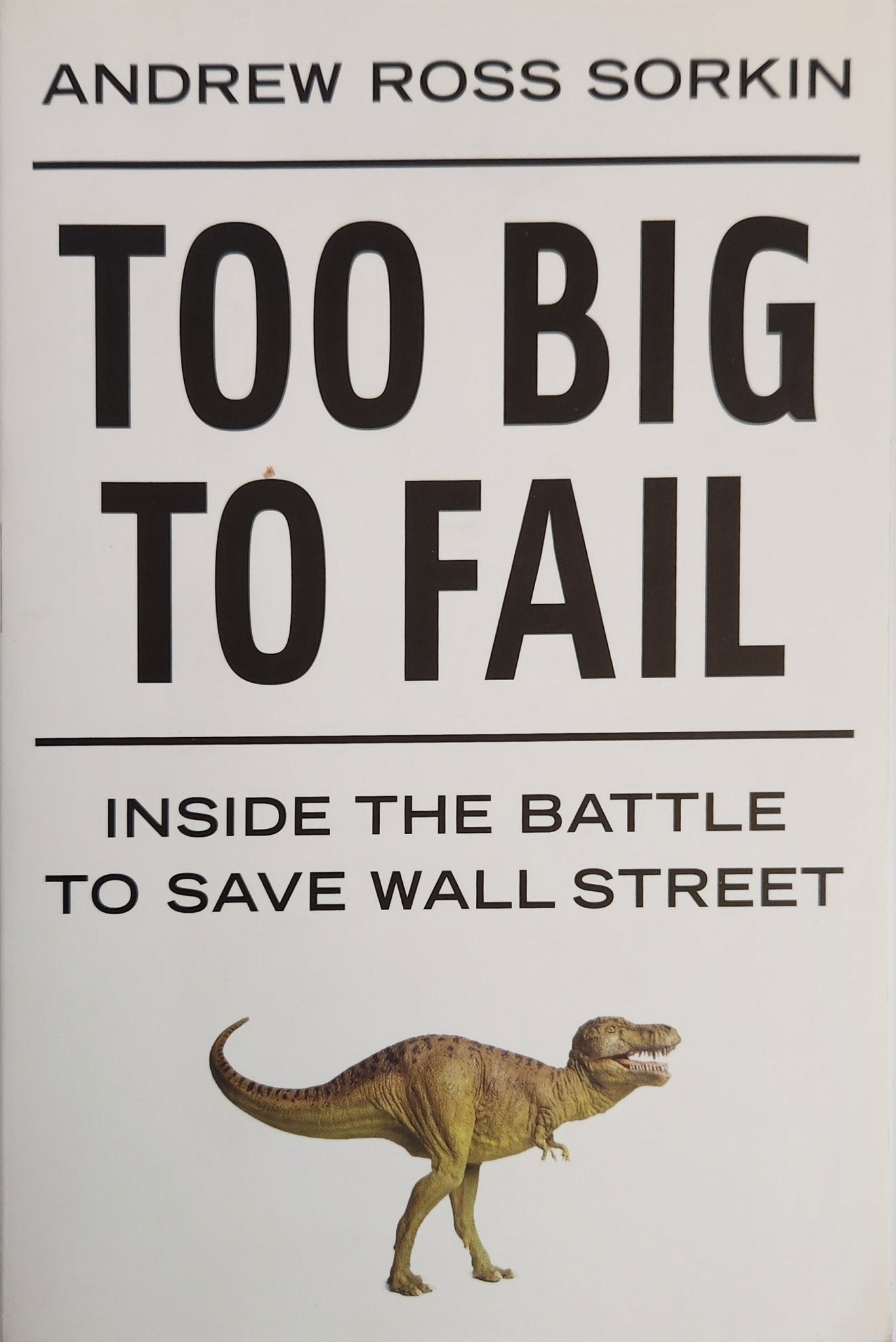 Too Big to Fail: The Inside Story of How Wall Street and Washington Fought to Save the Financial System and Themselves - My Store