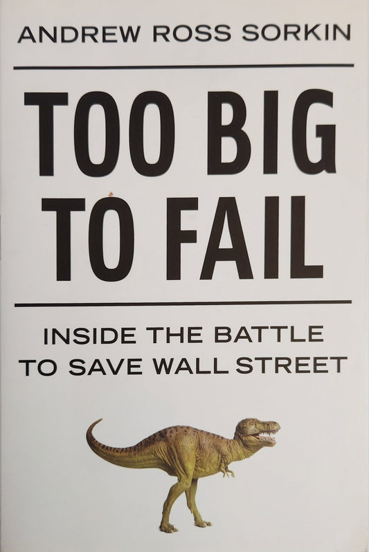 Too Big to Fail: The Inside Story of How Wall Street and Washington Fought to Save the Financial System and Themselves - My Store