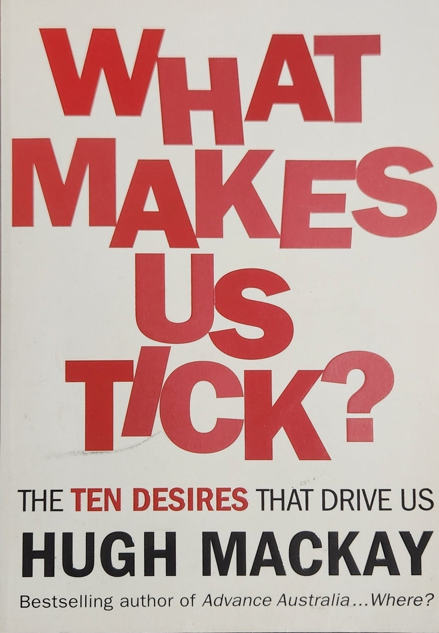 What Makes Us Tick?: The ten desires that drive us - Oakmont Books