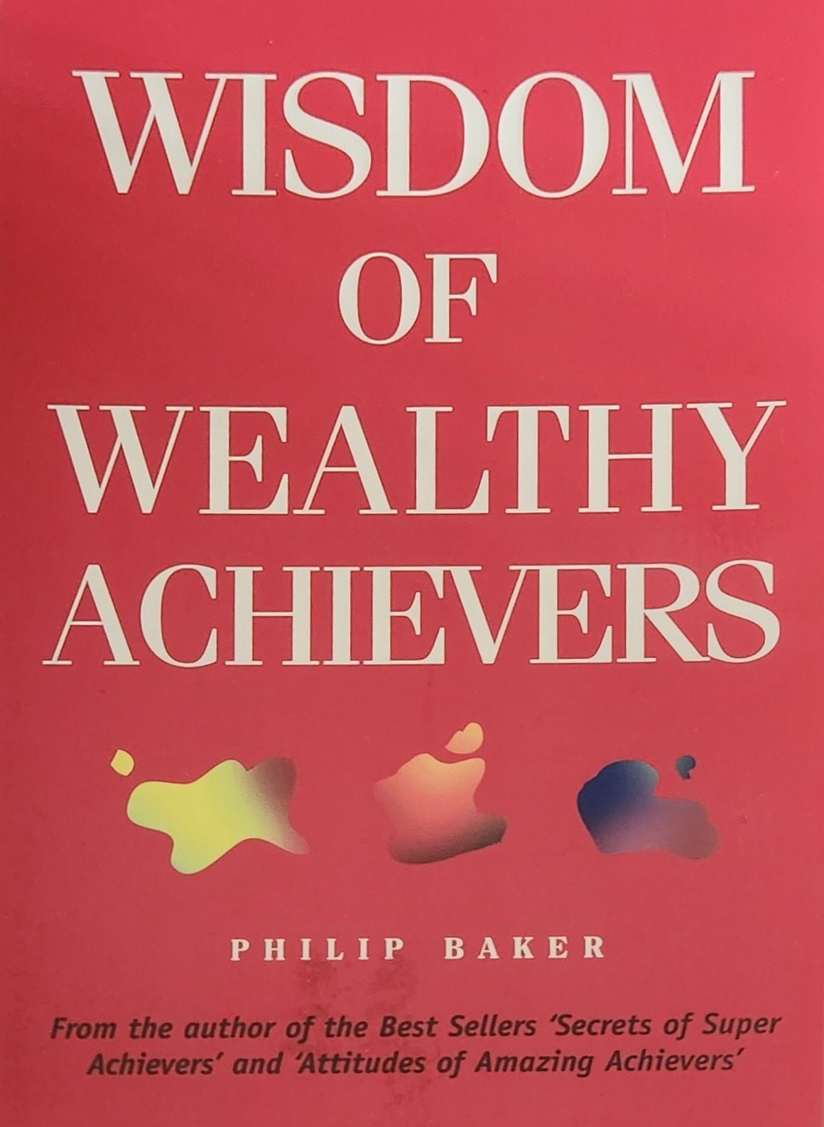 Wisdom of Wealthy Achievers - Oakmont Books