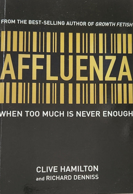 Affluenza: When too much is never enough - Oakmont Books