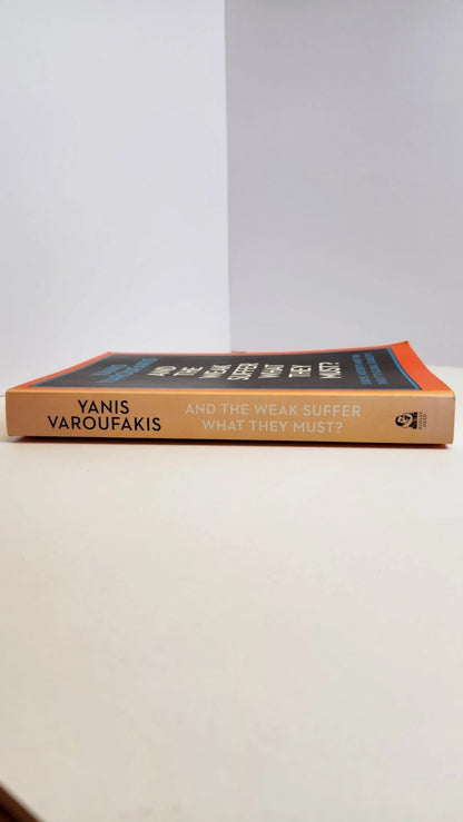 And the Weak Suffer What They Must?: Europe's Crisis and America's Economic Future (1st EDITION) - Oakmont Books