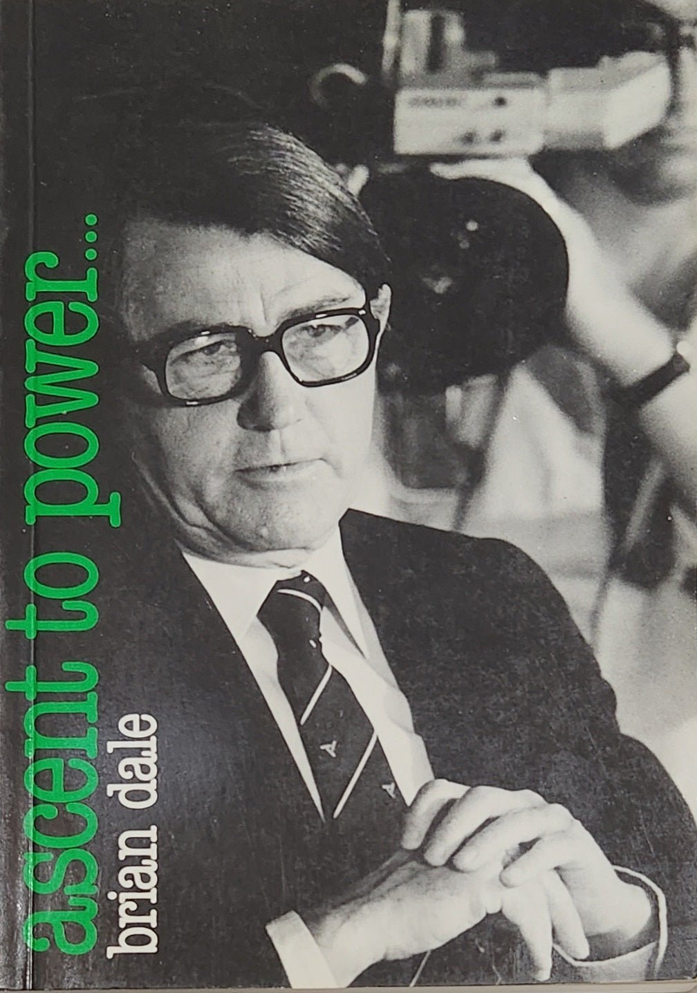 Ascent to power : Wran and the media - Oakmont Books