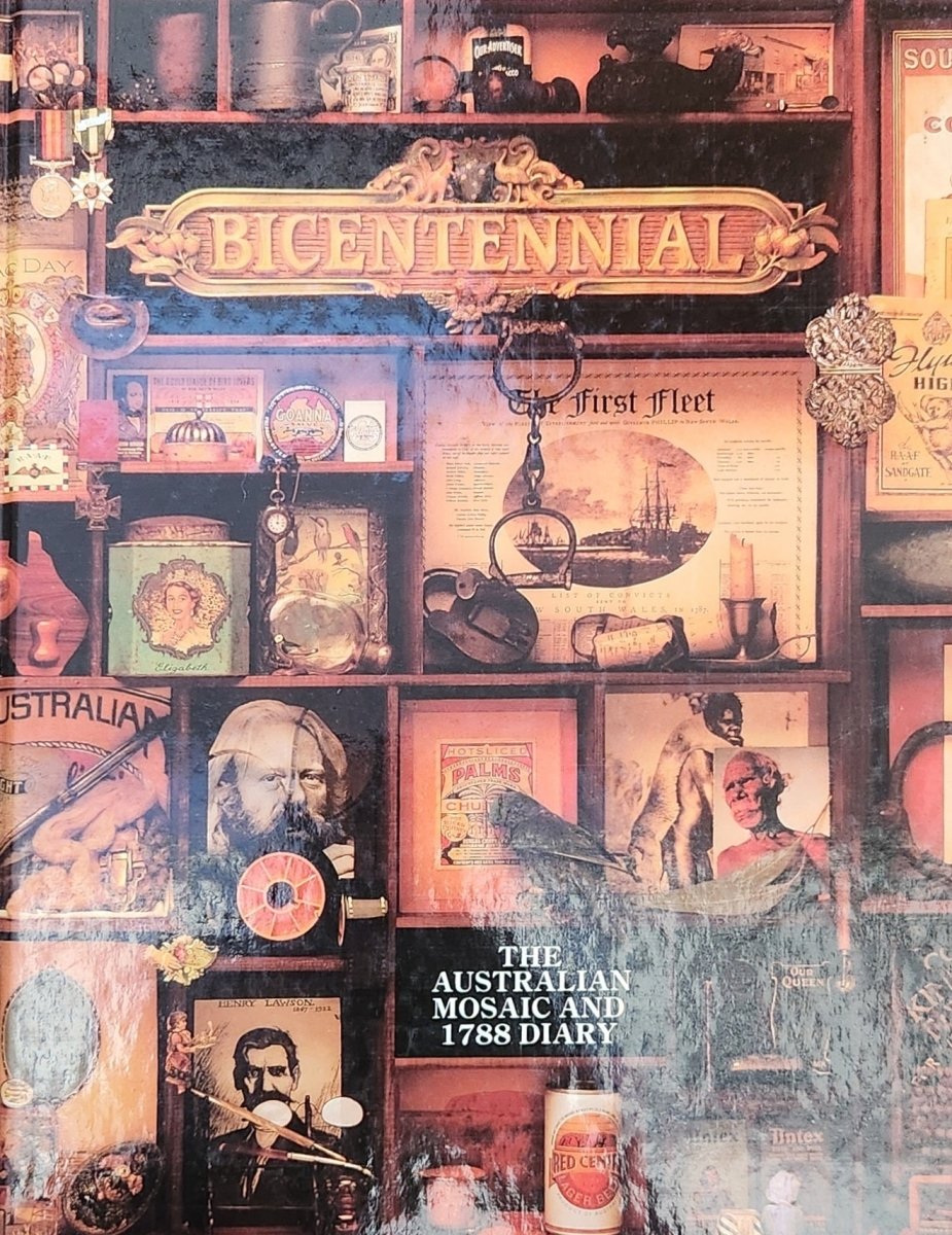 Bicentennial: An Australian Mosaic And 1788 Diary - Oakmont Books