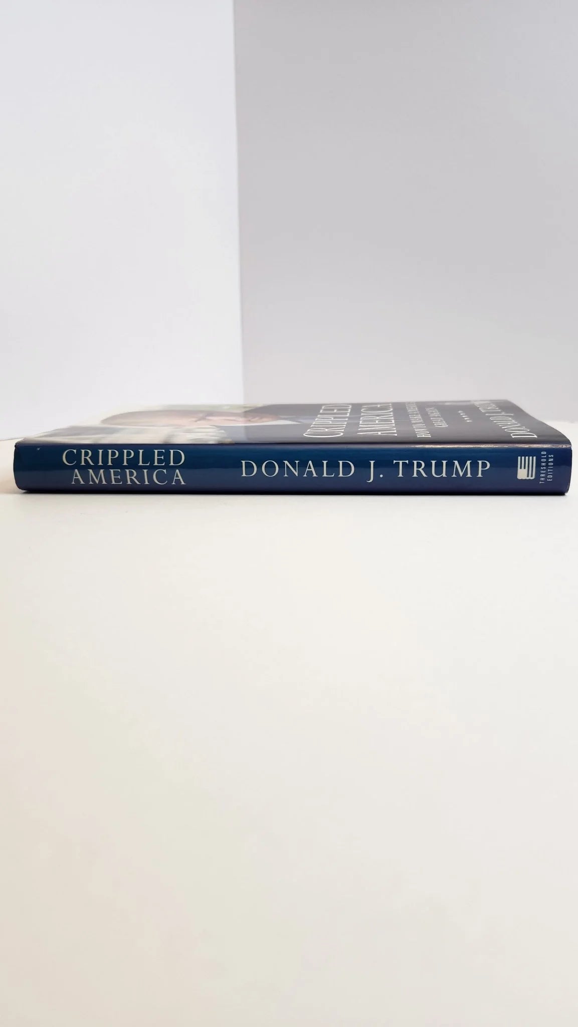 Crippled America: How to Make America Great Again (1st EDITION) - Oakmont Books