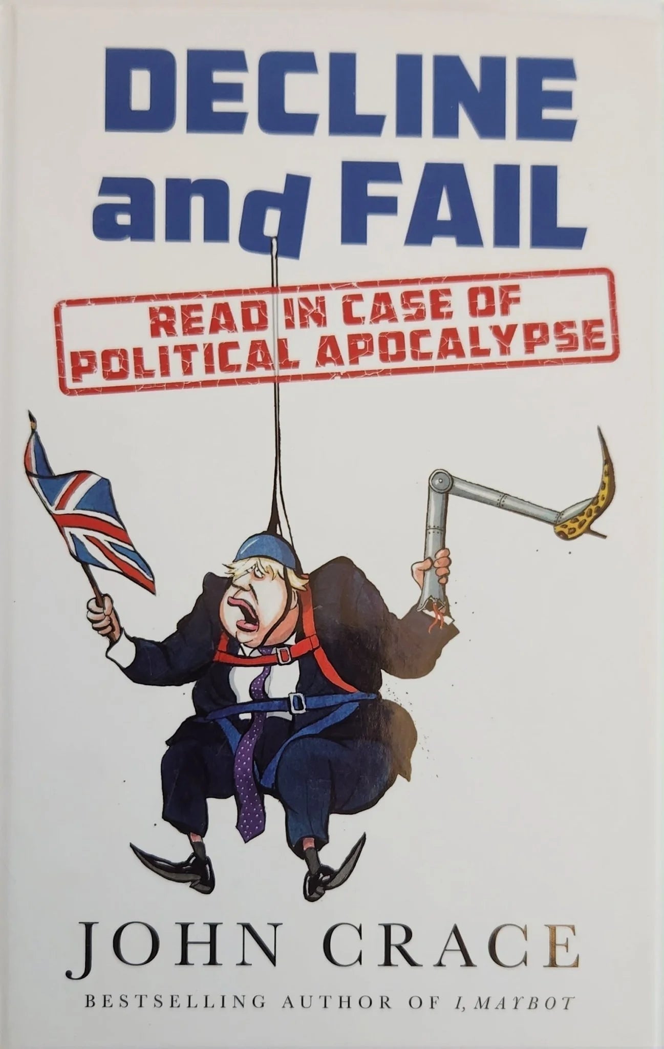 Decline and Fail: Read in Case of Political Apocalypse - Oakmont Books