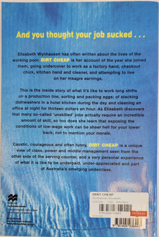 Dirt Cheap: Life at the Wrong End of the Job Market - Oakmont Books