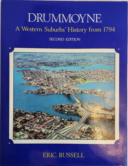 Drummoyne: A Western Suburbs' History from 1794 - Oakmont Books