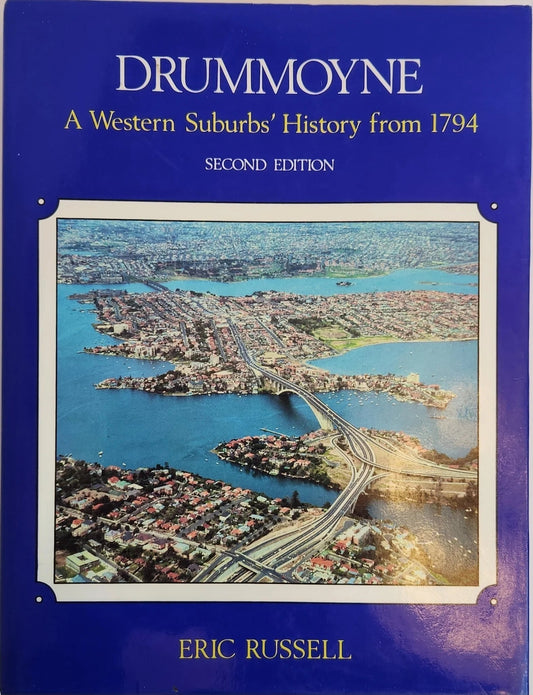 Drummoyne: A Western Suburbs' History from 1794 - Oakmont Books
