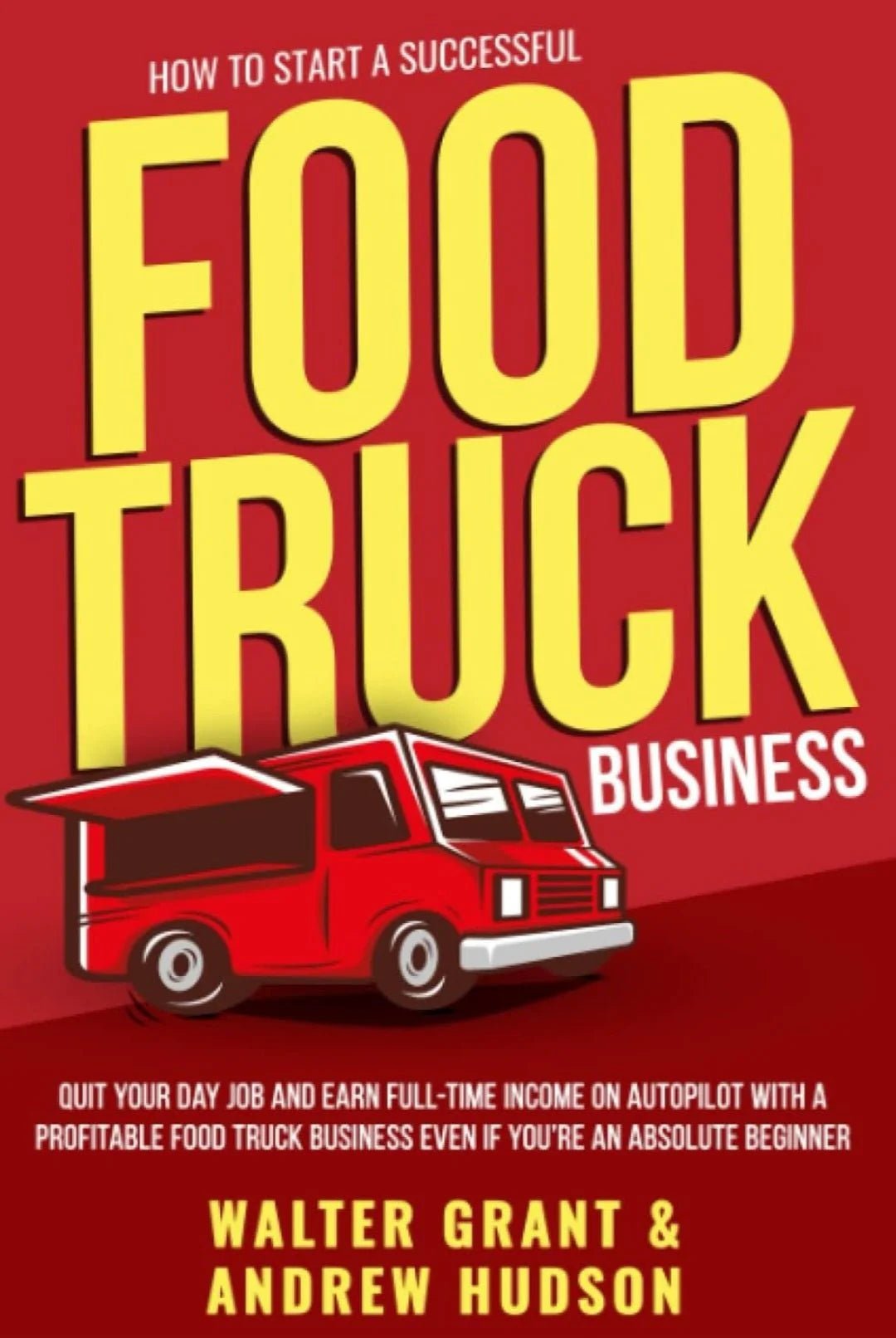 How to Start a Successful Food Truck Business - Oakmont Books