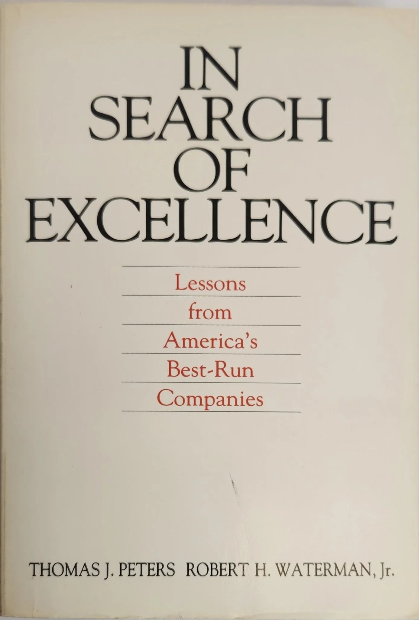In Search of Excellence. Lessons from America's Best - Run Companies - Oakmont Books