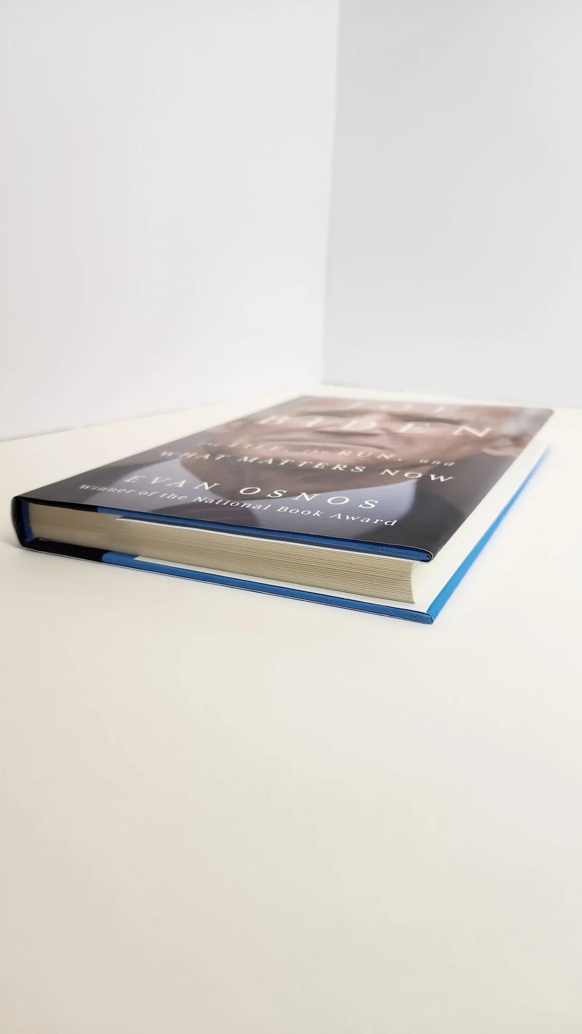 Joe Biden. The Life, the Run, and What Matters Now (1st EDITION) - Oakmont Books