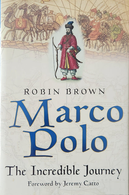 Marco Polo: Journey to the End of the Earth: The Incredible Journey (RARE) - Oakmont Books