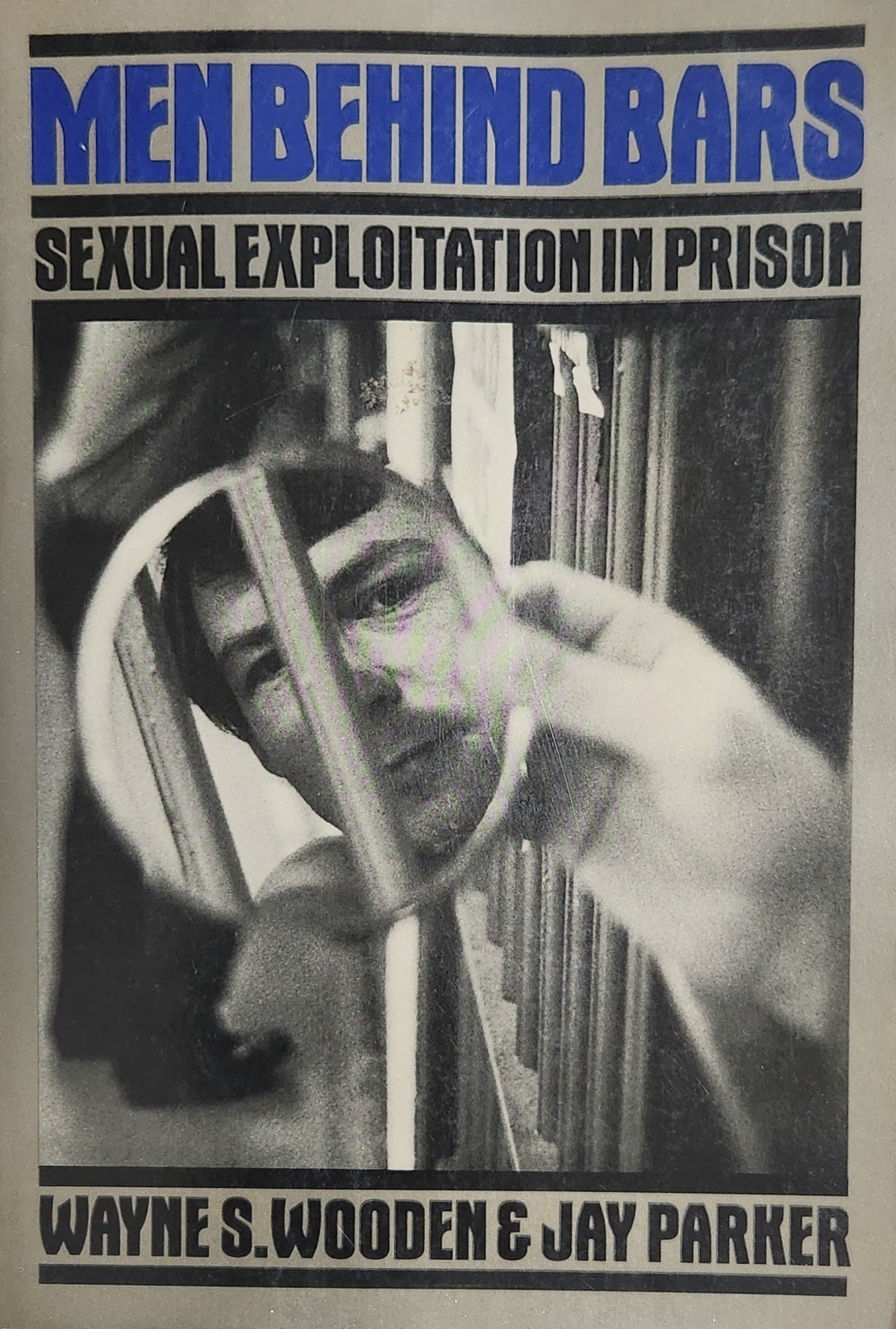 Men Behind Bars: Sexual Exploitation In Prison - Oakmont Books