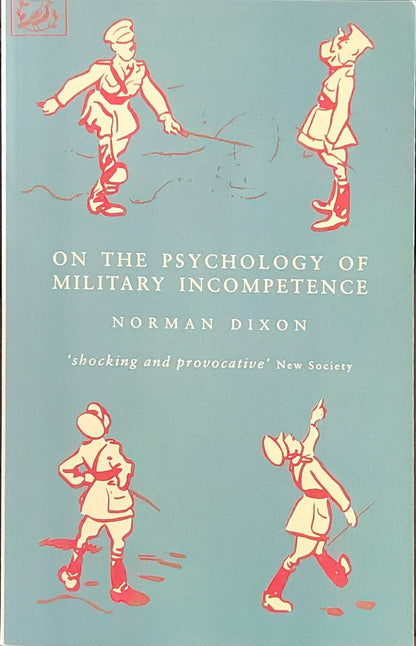 On the Psychology of Military Incompetence - Oakmont Books