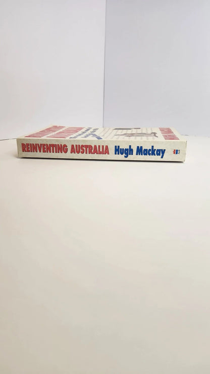 Reinventing Australia. The Mind and Mood of Australia in the 90s - Oakmont Books