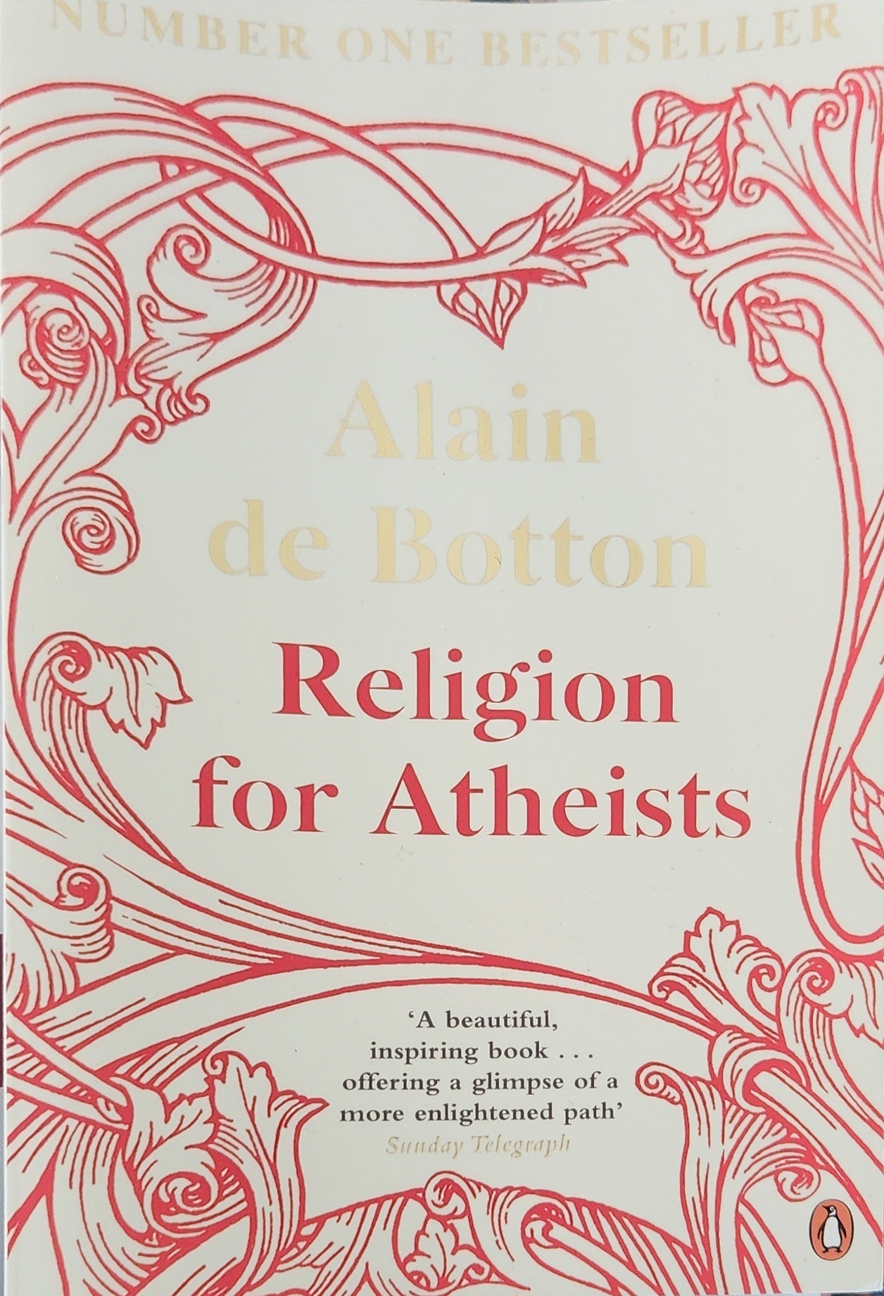 Religion for Atheists: A Non - Believer's Guide to the Uses of Religion - Oakmont Books