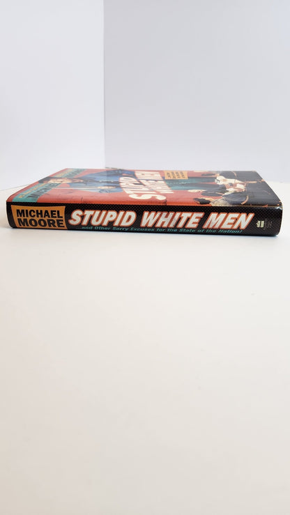 Stupid White Men: ...And Other Sorry Excuses for the State of the Nation! (1st EDITION) - My Store
