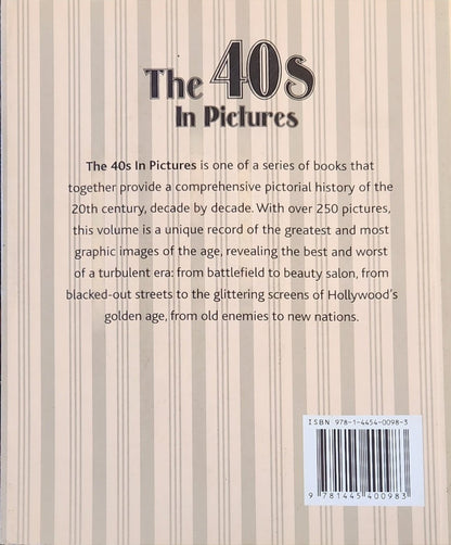 The 40s in Pictures - Oakmont Books