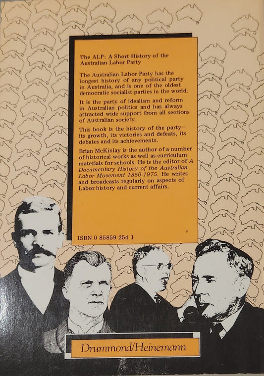 The ALP: A short history of the Australian Labor Party EXTREMELY RARE - Oakmont Books