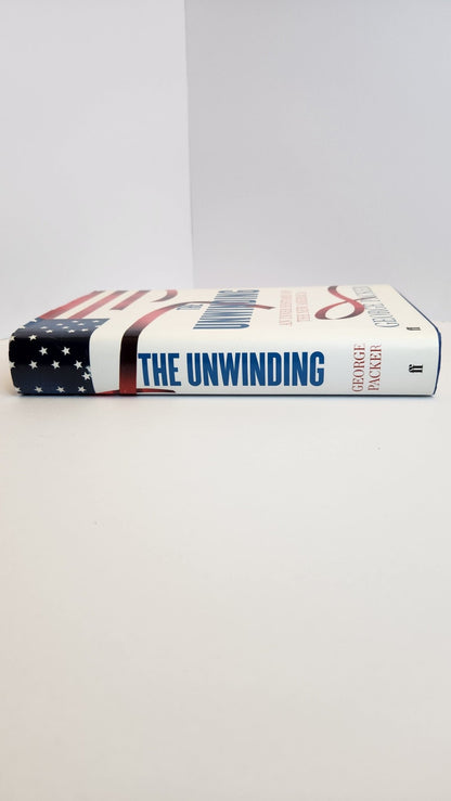 The Unwinding: An Inner History of the New America - My Store