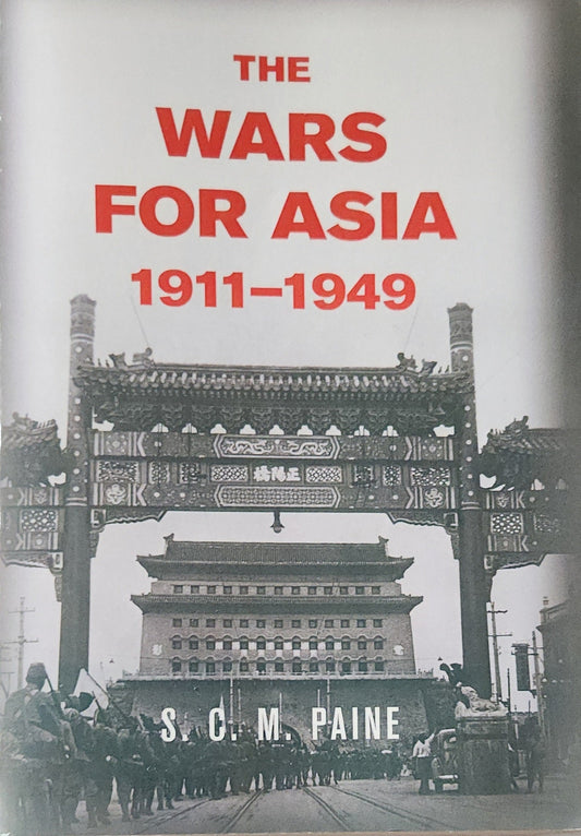 The Wars for Asia 1911 - 1949 - Oakmont Books
