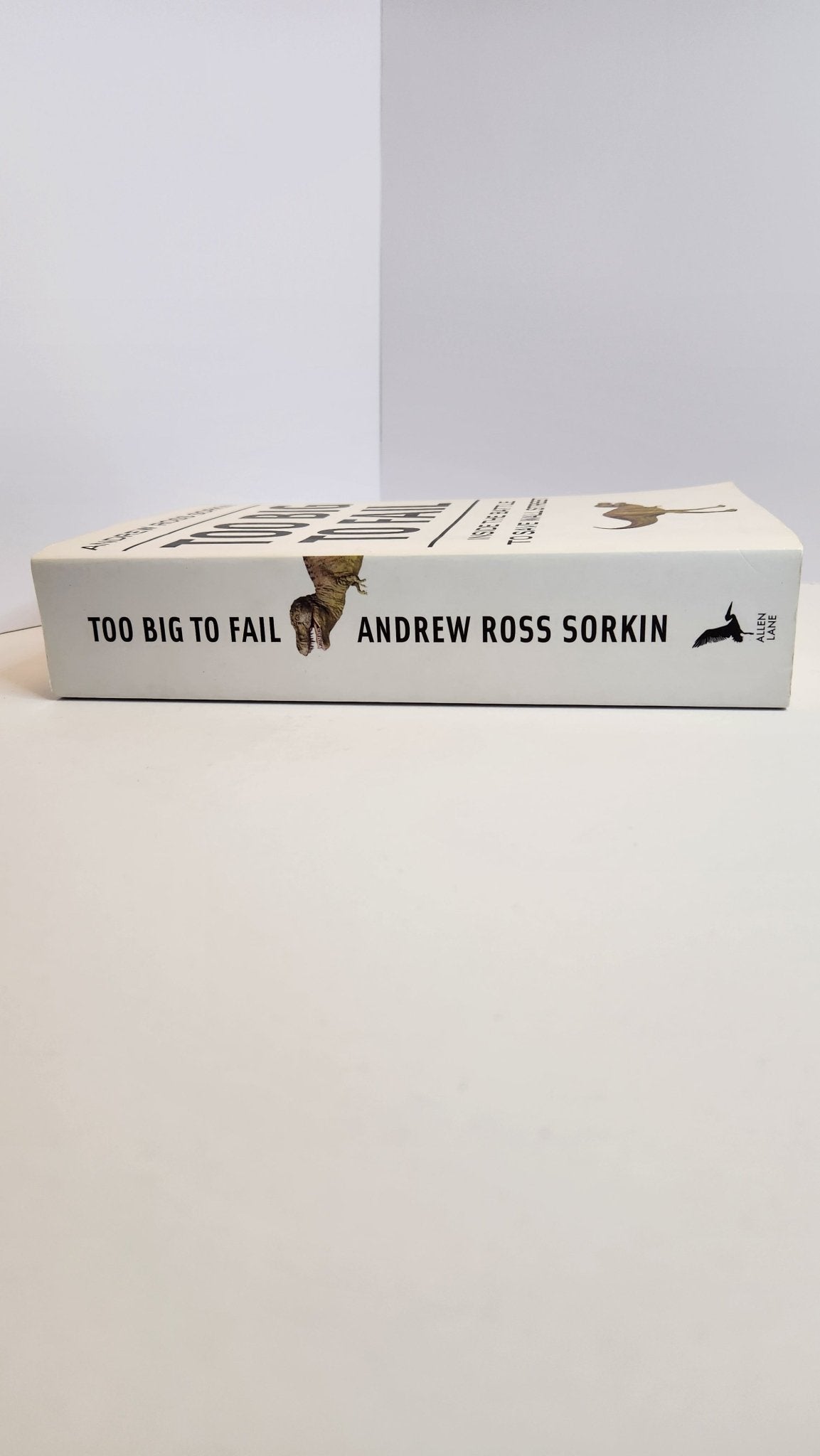 Too Big to Fail: The Inside Story of How Wall Street and Washington Fought to Save the Financial System and Themselves - My Store