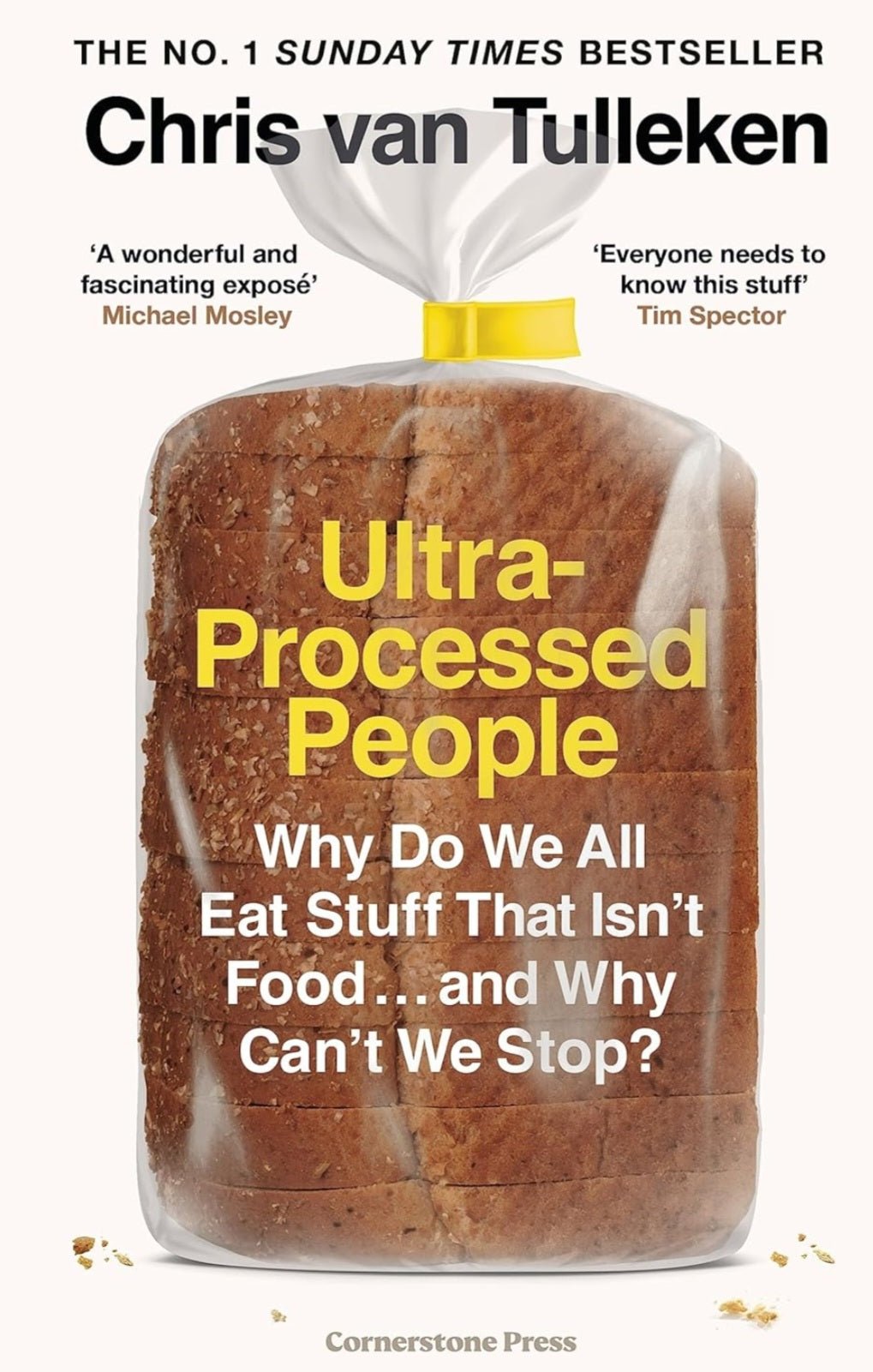 Ultra - Processed People: Why Do We All Eat Stuff That Isn't Food ... and Why Can't We Stop? - Oakmont Books