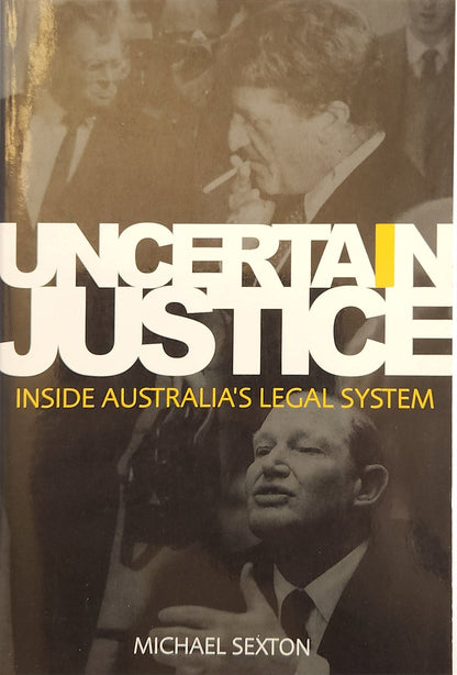 Uncertain Justice: Inside Australia's Legal System - Oakmont Books