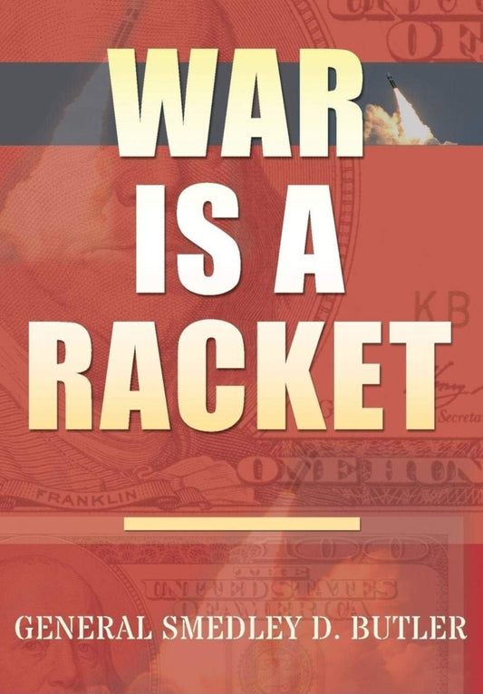 War Is A Racket: Original Edition - My Store