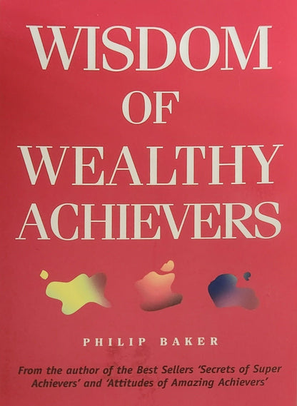 Wisdom of Wealthy Achievers - Oakmont Books