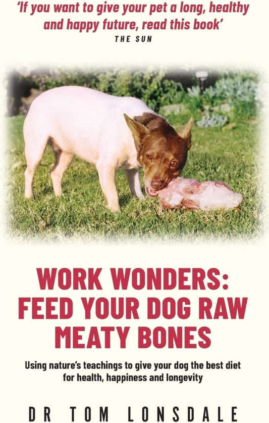 Work Wonders: Feed Your Dog Raw Meaty Bones - My Store
